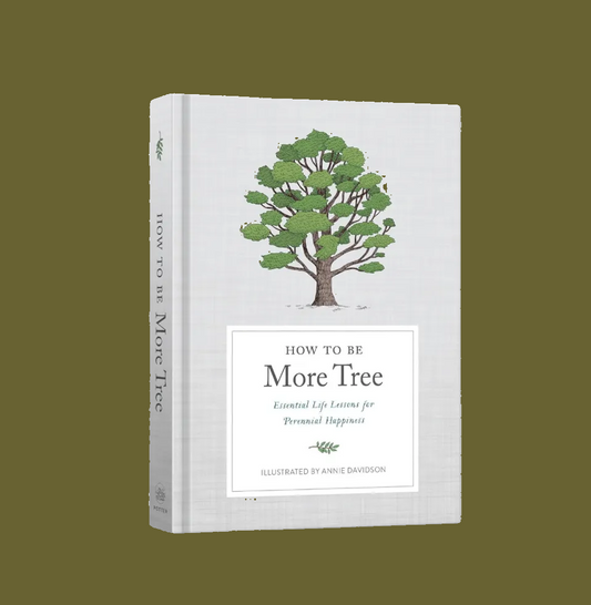 How To Be More Tree